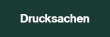 Drucksachen